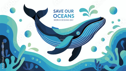 Whale swimming in ocean waves with 'save our oceans' message eco friendly illustration for environmental conservation and sustainability