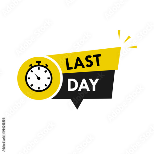 Urgent promotional sticker featuring a stopwatch icon and last day text. High-contrast yellow and black design for limited-time offers, flash sales, and countdown events.
