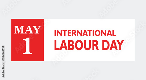Clean minimalist May 1 International Labour Day poster featuring a bold red calendar date block symbolizing annual event reminders clear typography layout and professional corporate holiday