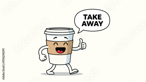Cartoon coffee cup character with a happy face and thumbs up, walking with a speech bubble that says Take Away for cafe use.