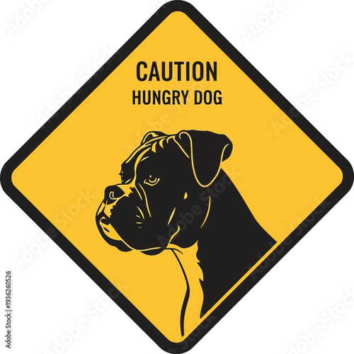Caution Hungry Dog Warning Sign with Boxer Silhouette on Yellow Diamond Background