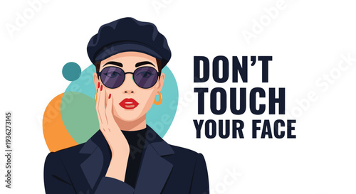 Stylish woman with sunglasses and a beret touching her face with a warning message about hygiene and avoiding face contact.