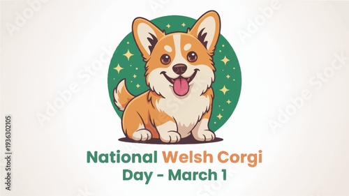 Happy national welsh corgi day march 1st celebration with smiling corgi dog