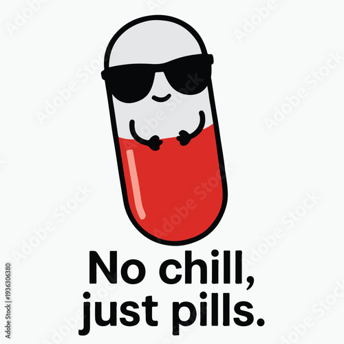 Funny cartoon illustration of a happy medication capsule wearing sunglasses humorously referencing relaxation needs