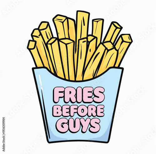  Fries Before Guys Funny Food Illustration