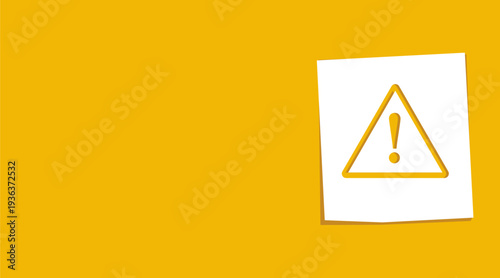 Yellow warning sign icon background on white note paper, vector illustration. Flat design style.