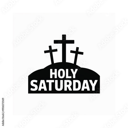 Black and white graphic displaying three crosses and holy saturday