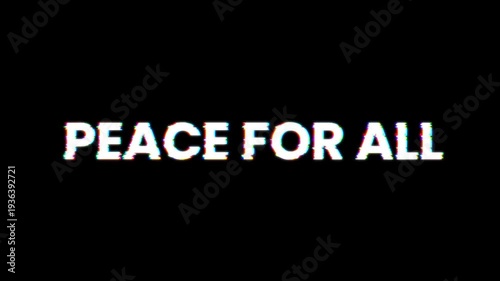 Glitch Animated “Peace for All” Message on Black Background