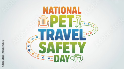 National pet travel safety day awareness campaign with colorful text and icons on white background