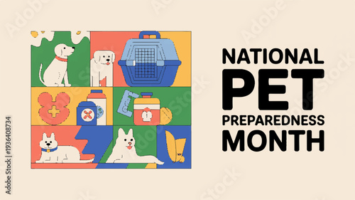 National pet preparedness month colorful illustration with pets and supplies