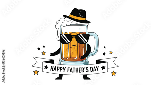 Happy father's day greeting featuring a cool beer mug character with sunglasses and a hat holding a banner.