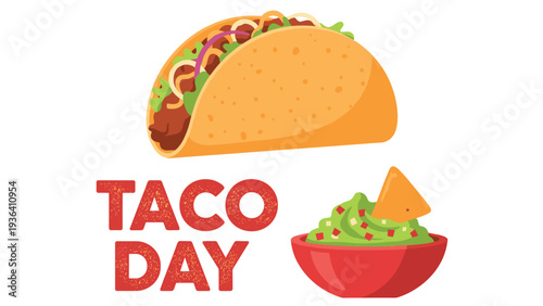 Taco Day celebration graphic features a tasty taco alongside a bowl of fresh green guacamole and a tortilla chip.