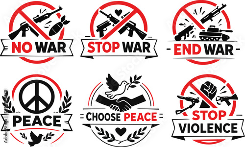Anti war and peace protest symbol set featuring no war, stop war, end war, choose peace and stop violence messages with prohibition signs over weapons and military symbols. Flat vector illustration co