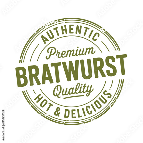 A circular badge promoting premium authentic hot and delicious bratwurst quality