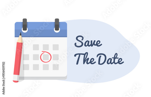 Calendar with pencil and circled date with Save The Date text for event invitation and reminder