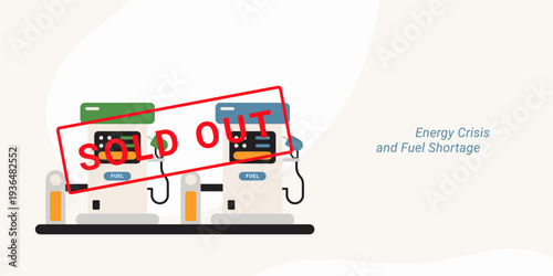 Energy crisis and fuel shortage showing gas station sold out with empty pumps. Flat design vector illustration for energy crisis, fuel shortage and oil shortage emergency concepts.