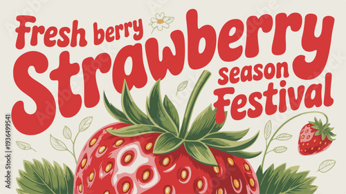 Fresh Berry Strawberry Season Festival