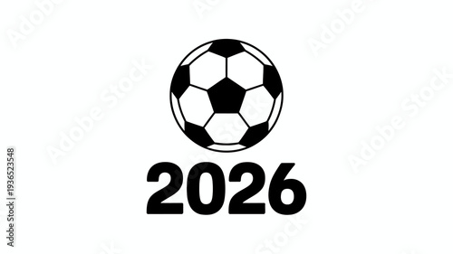 A graphic illustration features a classic black and white soccer ball positioned above the bold number 2026 signifying a future event high quality professional detailed modern