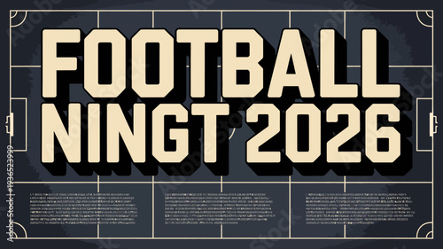 A vibrant digital graphic proclaims football ningt 2026 over a stylized soccer field background with repetitive text elements high quality professional detailed modern elegant stylish clean