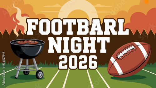A vibrant graphic announces football night 2026 with a barbecue grill football and a sunset background evoking a festive game day atmosphere high quality professional detailed