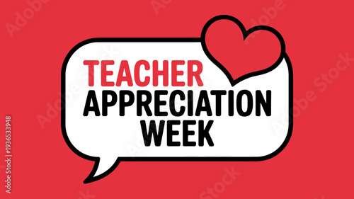 Teacher appreciation week message with heart on speech bubble  appreciation  teacher
