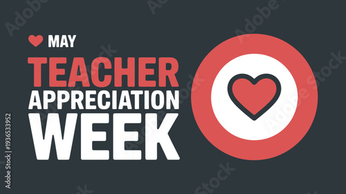 Teacher appreciation week celebration with heart symbol and text on dark background