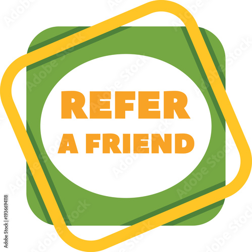 Refer a friend concept promoting social sharing and customer loyalty programs