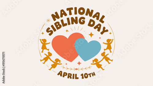 National sibling day april 10th heart symbol with kids celebrating family love and bonding