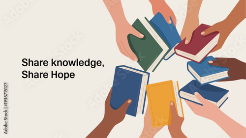 Diverse hands holding books together symbolizing knowledge sharing and hope in a collaborative environment colorful illustration