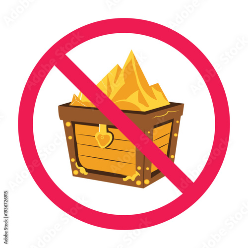 Forbidden sign with treasure chest icon, no treasure sign, do not seek reward symbol, fortune prohibited symbol, no wealth sign, vector illustration