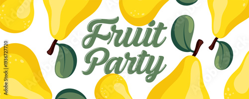 Fruit Party banner with juicy pears. For a cheerful and fresh seasonal design
