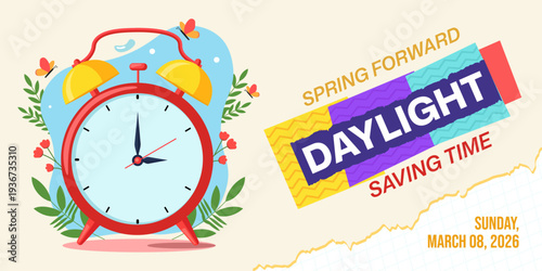 Spring Forward Daylight Saving Time banner with clocks moved forward on March 8, 2026 concept banner with floral elements.