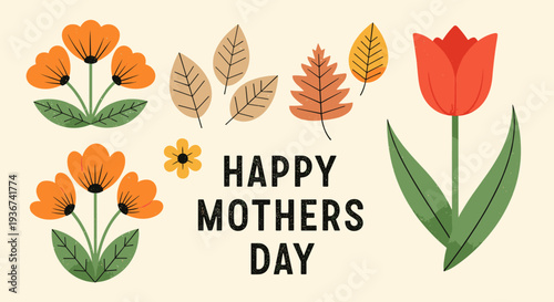 A collection of colorful flowers and leaves with 'Happy Mother's Day' text in modern vector style, perfect for greeting cards and floral designs