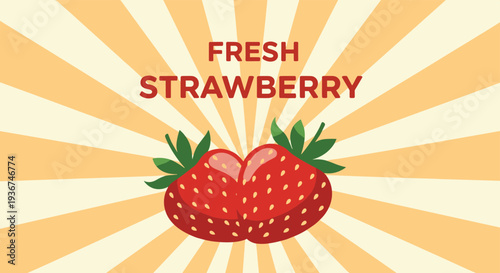 Bright graphic design featuring two juicy red strawberries on yellow sunburst background promotes fresh fruit with bold typography.