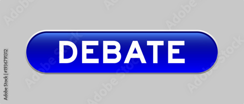 Blue color capsule shape button with word debate on gray background