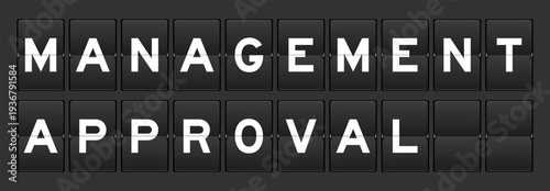 Black color analog flip board with word management approval on gray background
