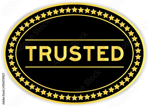 Black and gold color oval label sticker with word trusted on white background