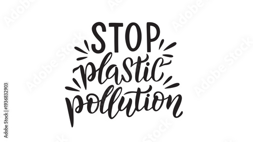 Text "Stop plastic pollution" in a calligraphic handwritten style, emphasizing environmental awareness and sustainability.