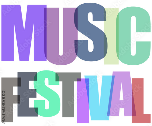 Music festival colorful text graphic design element  vibrant letters  festival vibe transparent background