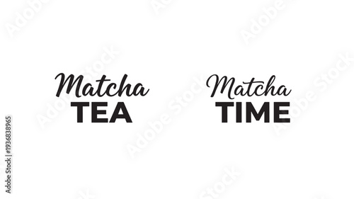Matcha Tea Time lettering with decorative script and bold text on white background featuring typography, font, graphic with design and calligraphy