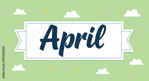 Simple graphic banner featuring the word april written in dark blue script against a light green springtime background.