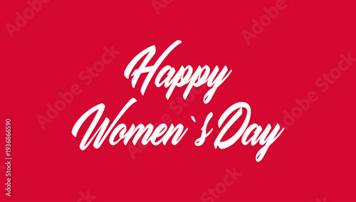 Happy Women’s Day celebratory typography design expressing appreciation, empowerment, and respect for women, suitable for greeting cards, social media posts, and banners.