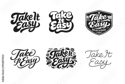 Take It Easy. Set lettering. harmonious lettering variations of the same emblematic concept, each with different artistic interpretation (Bold hand-lettering