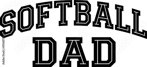 Softball dad text in varsity college style