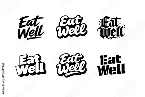 Eat Well. Set lettering. harmonious lettering variations of the same emblematic concept, each with different artistic interpretation (Grunge textured brush