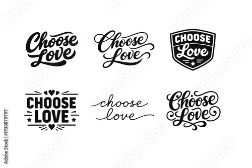 Choose Love. Set lettering. harmonious lettering variations of the same emblematic concept, each with different artistic interpretation (Bold hand-lettering