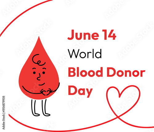 World Blood Donor Day, June 14, awareness design, red blood drop, heart symbol, donation campaign, medical illustration, healthcare vector, life saving, charity icon