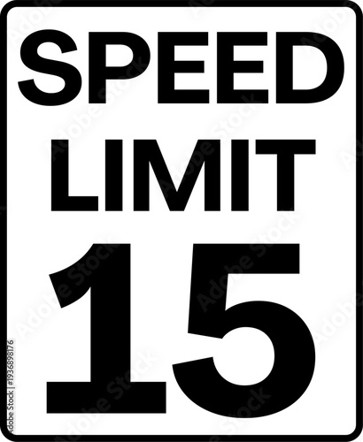 Speed limit 15 miles per hour traffic sign vector, Speed limit 15 mph sign