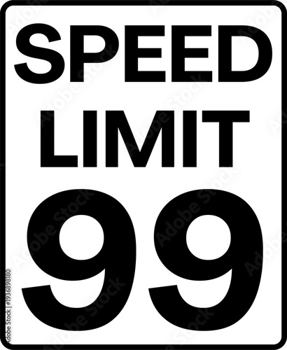 Speed limit 99 miles per hour traffic sign vector, Speed limit 99 mph sign