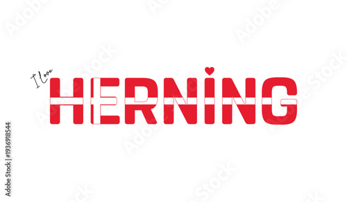 I love Herning, Typographic design of I love Herning on a white background, Flag typography of Herning with heart, Vector design of Herning City of Denmark, I love Denmark, Flag of Denmark